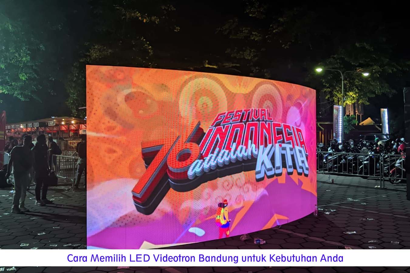 Cara Memilih LED Videotron Bandung untuk Kebutuhan Anda