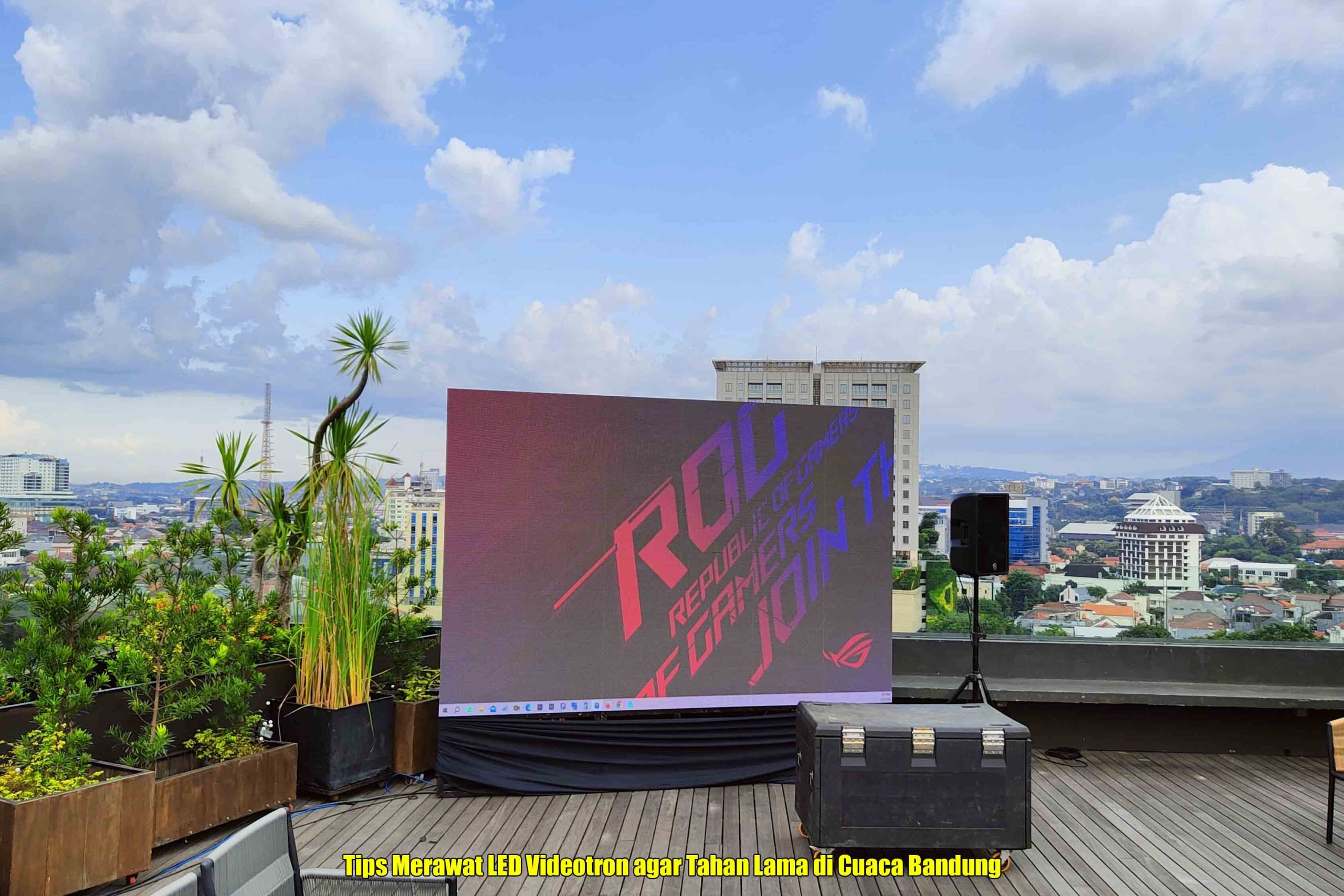 Tips Merawat LED Videotron agar Tahan Lama di Cuaca Bandung