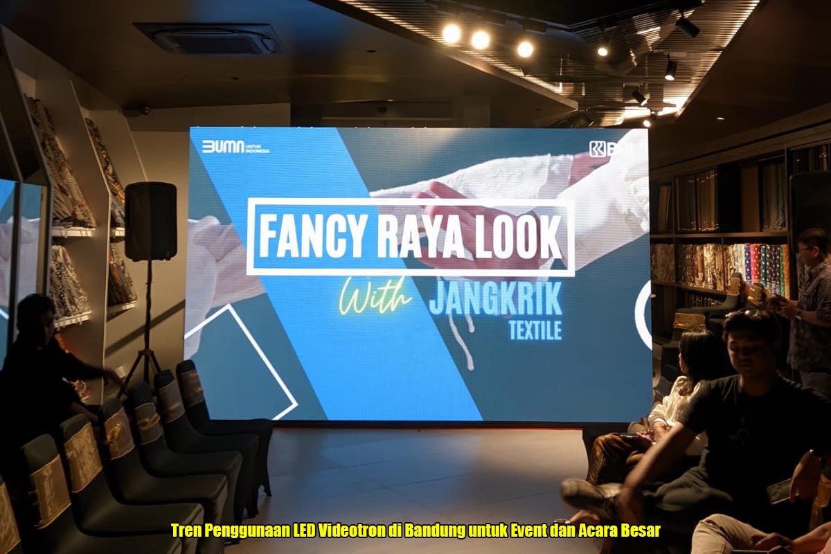 Tren Penggunaan LED Videotron di Bandung untuk Event dan Acara Besar