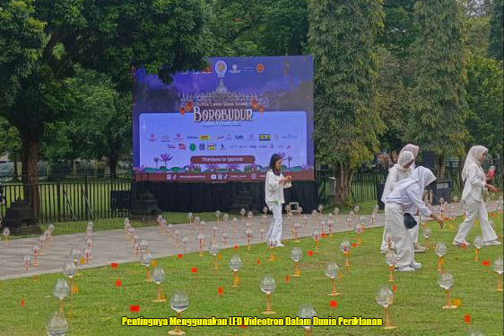 Pentingnya Menggunakan LED Videotron Dalam Dunia Periklanan
