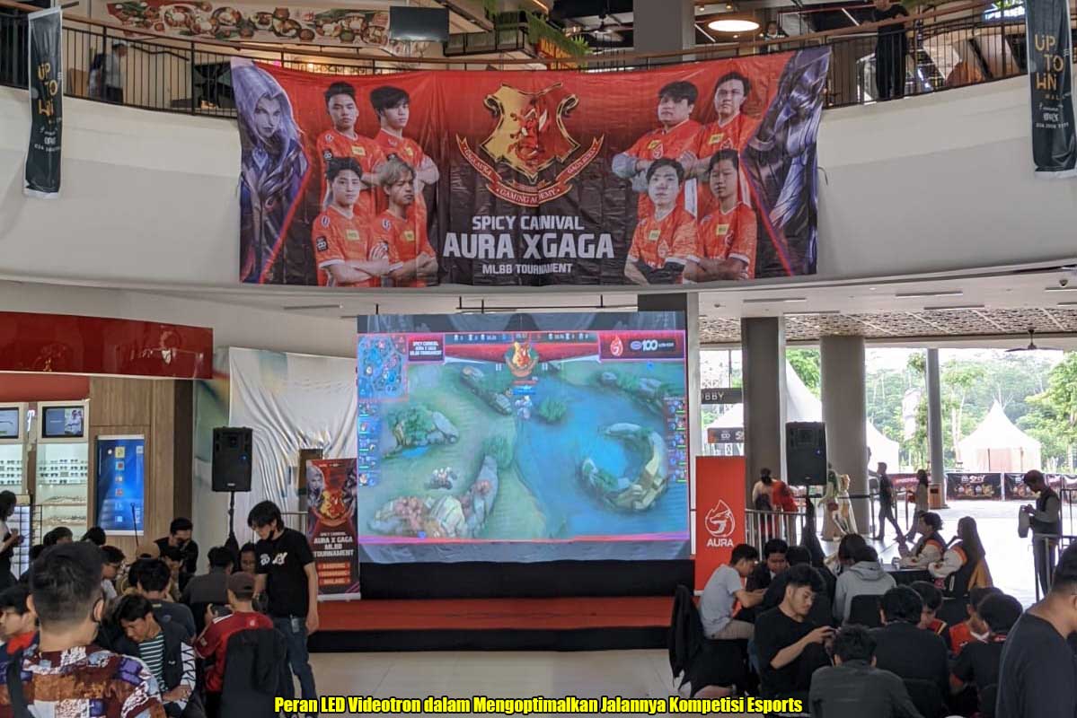 Peran LED Videotron dalam Mengoptimalkan Jalannya Kompetisi E-sports