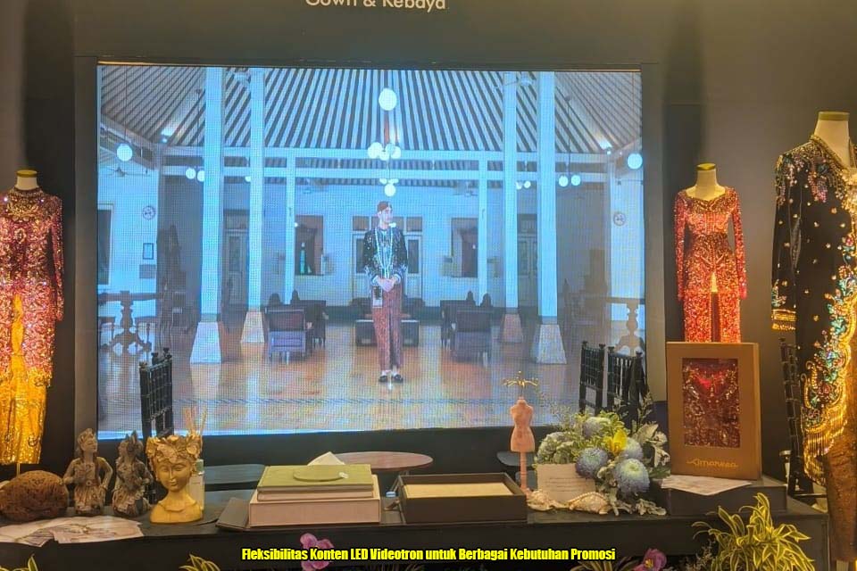 Fleksibilitas Konten LED Videotron untuk Berbagai Kebutuhan Promosi
