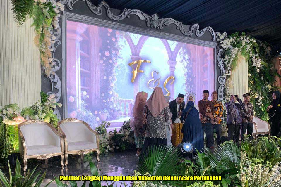 Panduan Lengkap Menggunakan Videotron dalam Acara Pernikahan